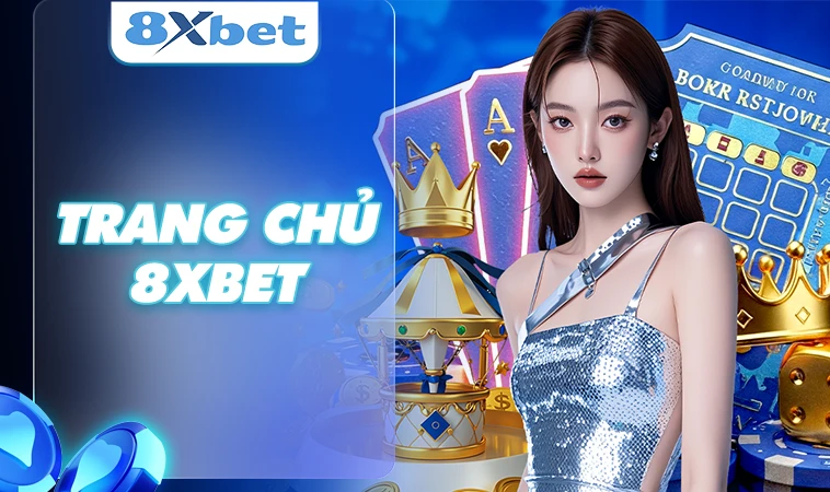 Trang chủ 30 8XBET - Trang Chủ 8X BET - Địa Chỉ Cá Cược Online Đẳng Cấp Nhất Việt Nam