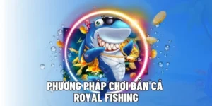 Chinh Phục Đại Dương Cùng Bắn Cá Royal Fishing Tại 8XBET 3 Chinh Phục Đại Dương Cùng Bắn Cá Royal Fishing Tại 8XBET