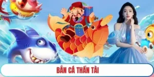 Bí Kíp Chơi Bắn Cá Thần Tài Tại 8XBET Săn Thưởng Bất Bại 10 Bí Kíp Chơi Bắn Cá Thần Tài Tại 8XBET Săn Thưởng Bất Bại