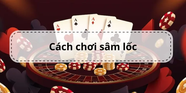 Cách Chơi Sâm Lốc 8XBET Thần Tốc Báo Sâm Đoạt Thưởng Lớn 2 Cách Chơi Sâm Lốc 8XBET Thần Tốc Báo Sâm Đoạt Thưởng Lớn